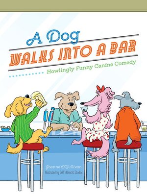 cover image of A Dog Walks Into a Bar...